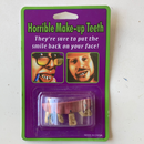 HORRIBLE MAKE UP TEETH